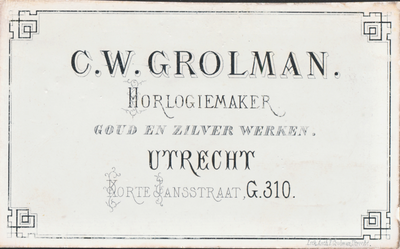 710684 Porselein-visitekaartje van C.W. Grolman, Horlogiemaker - Goud en Zilverwerken, Korte Jansstraat G. 310 te ...